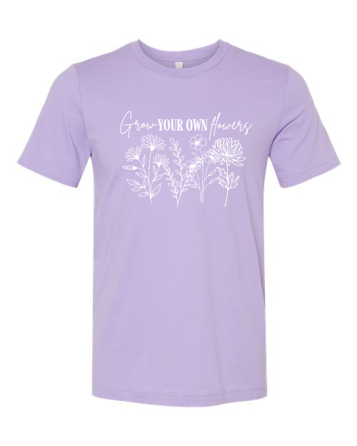 Grow Your Own Flowers Tee