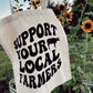 Support Your Local Farmers Canvas Tote